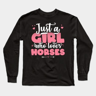 Just A Girl Who Loves Horses - Cute Horse lover gift print Long Sleeve T-Shirt